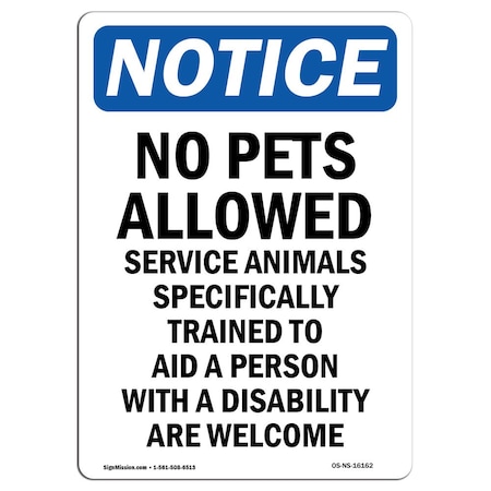 Signmission OSHA Sign, 24" H, Rigid Plastic, NOTICE No Pets Allowed Service Animals Welcome Sign, Portrait OS-NS-P-1824-V-16162